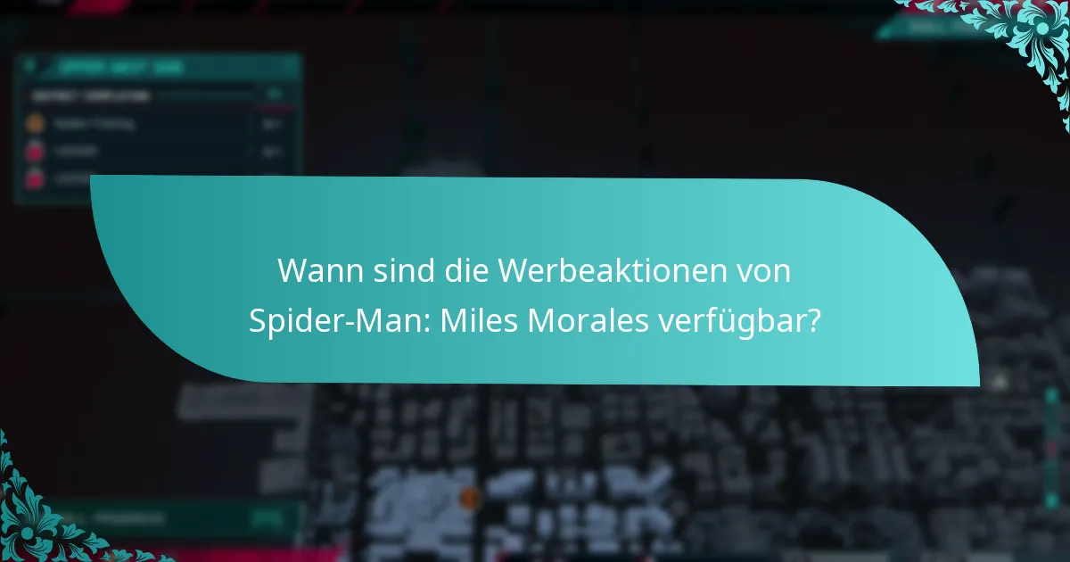 Wer ist berechtigt für die Werbeaktionen von Spider-Man: Miles Morales?