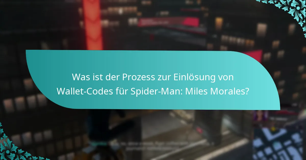 Wie löse ich Wallet-Codes für Spider-Man: Miles Morales ein?