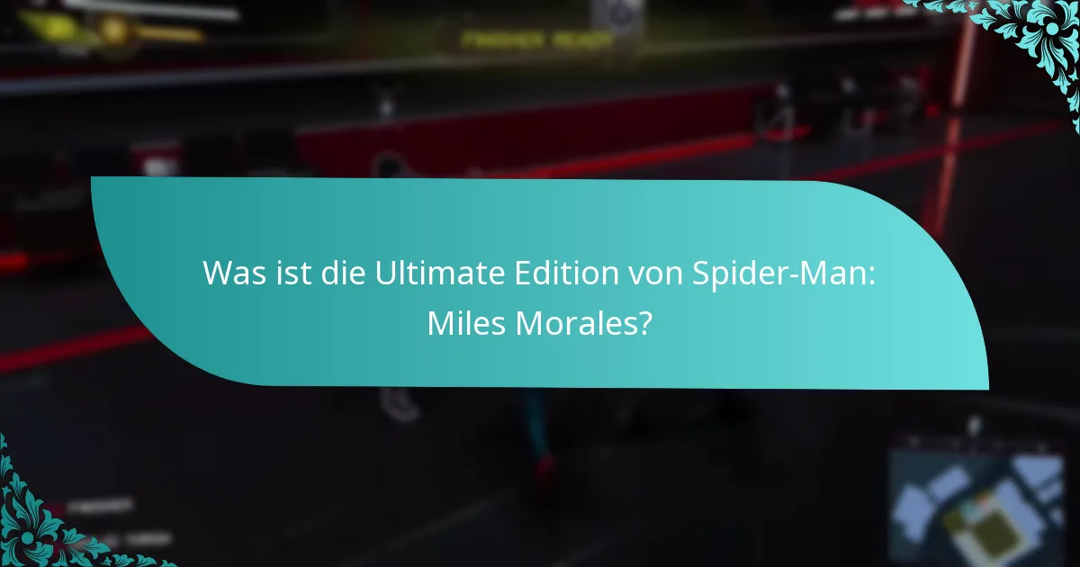 Wie upgrade ich auf die Ultimate Edition von Spider-Man: Miles Morales?