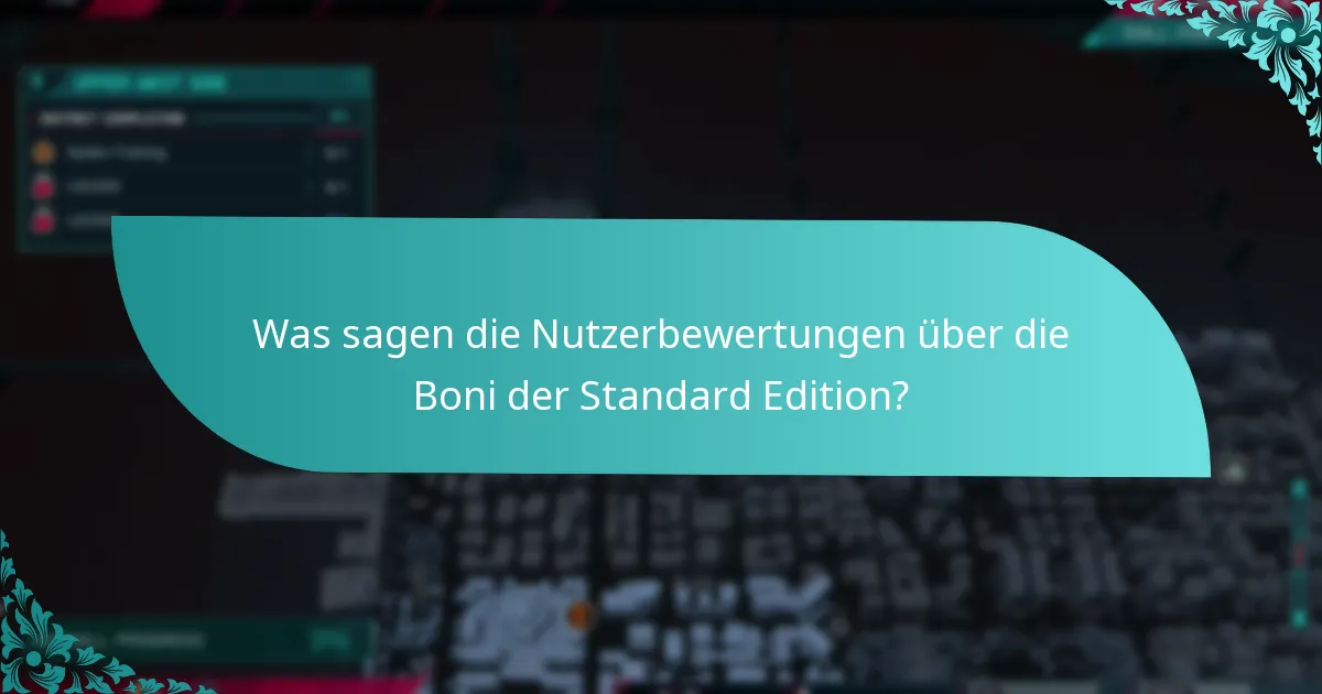Wie schneiden die Boni der Standard Edition im Vergleich zu anderen Editionen ab?