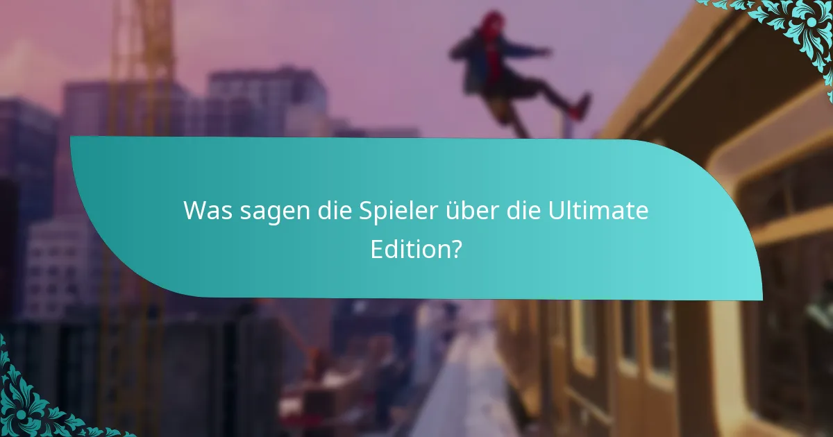 Ist die Ultimate Edition den Preis im Vergleich zu anderen Editionen wert?