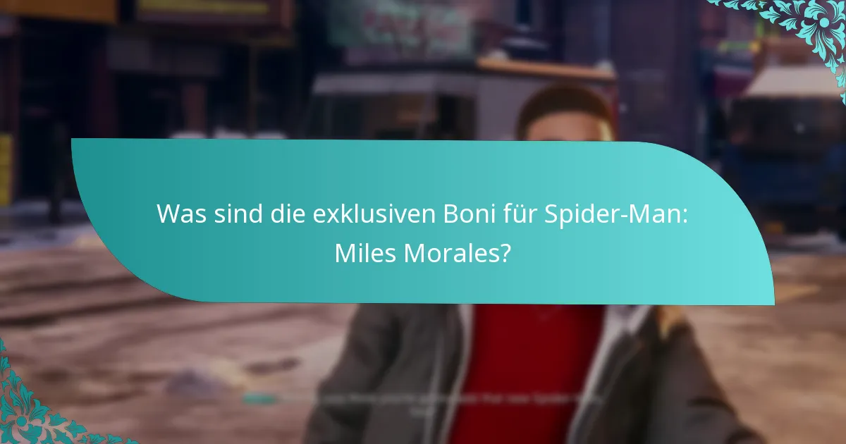 Wie verbessern exklusive Boni das Gameplay in Spider-Man: Miles Morales?