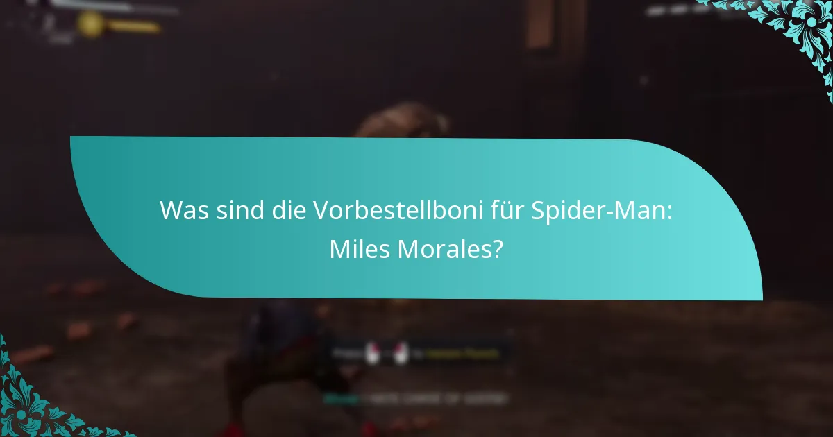 Was sind die Hauptmerkmale von Spider-Man: Miles Morales?