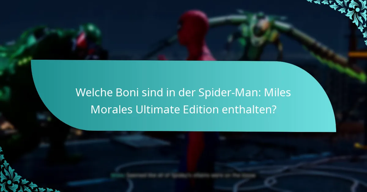 Wie verbessern die Boni das Gameplay in der Spider-Man: Miles Morales Ultimate Edition?