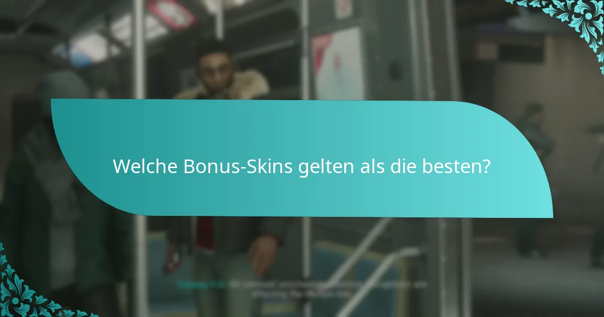 Wann sind Bonus-Skins zum Freischalten verfügbar?