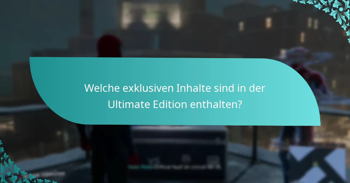 Welche exklusiven Inhalte sind in der Ultimate Edition enthalten?