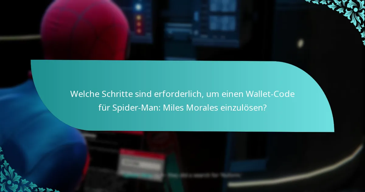 Wie kann ich Probleme beim Einlösen von Spider-Man: Miles Morales beheben?