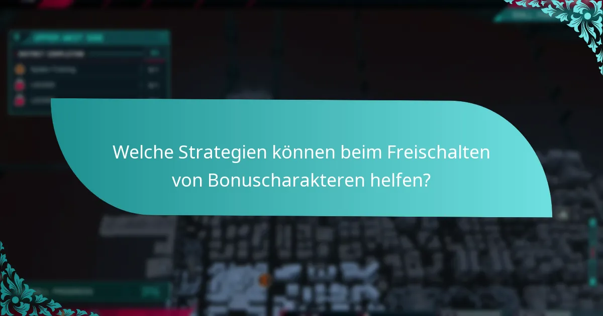 Wie vergleichen sich Bonuscharaktere mit anderen Charakteren im Spiel?